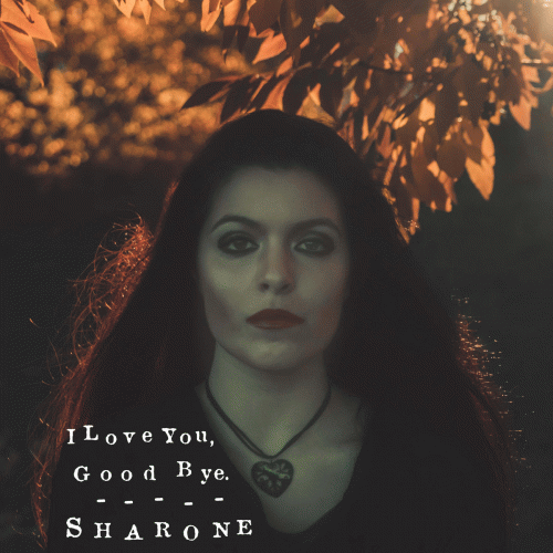 Sharone : I Love You, Goodbye